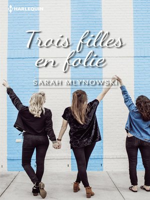 cover image of Trois filles en folie